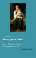 Kindergeschichten di A. P. Tschechow edito da Leseklassiker