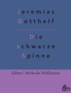 Die schwarze Spinne di Jeremias Gotthelf edito da Gröls Verlag