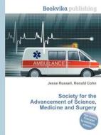 Society For The Advancement Of Science, Medicine And Surgery edito da Book On Demand Ltd.