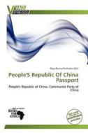 People's Republic Of China Passport edito da Crypt Publishing