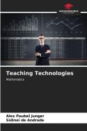 Teaching Technologies di Alex Paubel Junger, Sidinei de Andrade edito da Our Knowledge Publishing