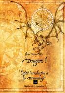 Dragons : petite introduction à la draconologie di Claire Panier-Alix edito da EDITIONS, CPA
