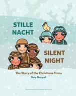 Stille Nacht (Silent Night): The Story of the Christmas Truce di Rory Margraf edito da LIGHTNING SOURCE INC