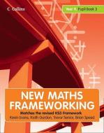New Maths Frameworking - Year 9 Pupil Book 3 (levels 6-8) di Kevin Evans, Keith Gordon, Brian Speed, Trevor Senior edito da Harpercollins Publishers