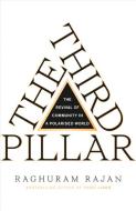 The Third Pillar di Raghuram Rajan edito da HarperCollins Publishers