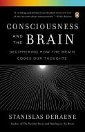 Consciousness and the Brain di Stanislas Dehaene edito da Penguin Publishing Group