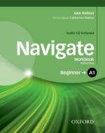 Navigate: A1 Beginner: Workbook with CD (without key) di Jane Hudson edito da Oxford University ELT