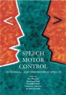 Speech Motor Control in Normal and Disordered Speech di Ben Maassen edito da OXFORD UNIV PR