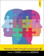 Managing Conflict Through Communication Plus Mysearchlab with Etext -- Access Card Package di Dudley D. Cahn, Ruth Anna Abigail edito da PEARSON