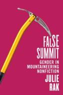 False Summit di Julie Rak edito da McGill-Queen's University Press