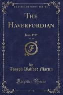 The Haverfordian, Vol. 49 di Joseph Walford Martin edito da Forgotten Books