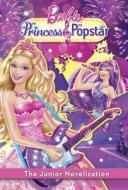 Barbie: The Princess & the Popstar: The Junior Novelization edito da Random House Books for Young Readers