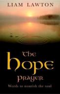 The Hope Prayer di Liam Lawton edito da Hachette Books Ireland