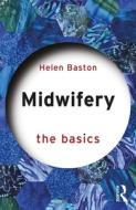 Midwifery di Helen Baston edito da Taylor & Francis Ltd