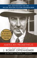 American Prometheus: The Triumph and Tragedy of J. Robert Oppenheimer di Kai Bird, Martin J. Sherwin edito da VINTAGE