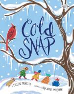 Cold Snap di Eileen Spinelli edito da Random House USA Inc