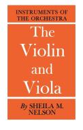 The Vioin and Viola di Sheila M. Nelson edito da W W NORTON & CO