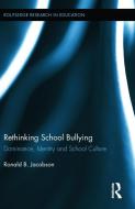 Rethinking School Bullying di Ron Jacobson edito da Routledge