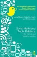 Social Media and Public Relations di Judy (University of New South Wales Motion, Robert L. (University of Houston Heath, Shirley (A Leitch edito da Taylor & Francis Ltd
