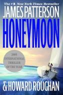 Honeymoon di James Patterson, Howard Roughan edito da GRAND CENTRAL PUBL