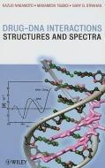 Drug-DNA Interactions: Structures and Spectra di Kazuo Nakamoto, Masamichi Tsuboi, Gary D. Strahan edito da WILEY