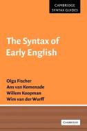 The Syntax of Early English di Olga Fischer, ANS van Kemenade, Willem Koopman edito da Cambridge University Press