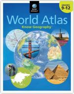 Rand McNally Know Geography(tm) World Atlas Grades 9-12 di Rand Mcnally edito da RAND MCNALLY