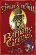 Barnaby Grimes: Legion Of The Dead di Paul Stewart, Chris Riddell edito da Random House Children's Publishers Uk