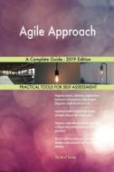 Agile Approach A Complete Guide - 2019 Edition di Gerardus Blokdyk edito da 5STARCooks