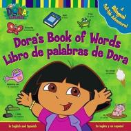 Dora's Book of Words / Libro de Palabras de Dora: Dora's Book of Words / Libro de Palabras de Dora di Phoebe Beinstein, Thompson Bros edito da Simon Spotlight/Nickelodeon