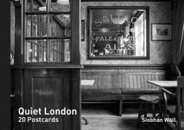 Quiet London Postcard Book di Siobhan Wall edito da FRANCES LINCOLN