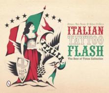 Italian Tattoo Flash: The Best of Times Collection di Silvio Pellico, Max Brain edito da Schiffer Publishing Ltd