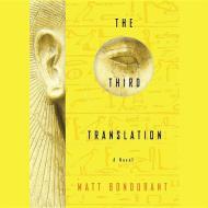 The Third Translation di Matt Bondurant edito da Audiogo