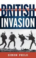 British Invasion di Simon Philo edito da Rowman & Littlefield