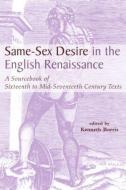 Same-Sex Desire in the English Renaissance di Kenneth Borris edito da Taylor & Francis Inc