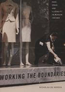 Working the Boundaries di Nicholas De Genova edito da Duke University Press