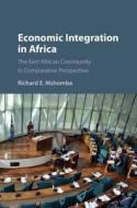 Economic Integration in Africa di Richard E. Mshomba edito da Cambridge University Press