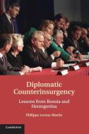 Diplomatic Counterinsurgency di Philippe Leroux-Martin edito da Cambridge University Press
