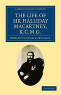The Life of Sir Halliday Macartney, K.C.M.G. di Demetrius Charles Boulger edito da Cambridge University Press