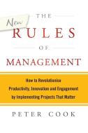 The New Rules of Management di Peter Cook edito da Wiley-Blackwell