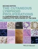 The Cutaneous Lymphoid Proliferations di Cynthia M. Magro edito da Wiley-Blackwell