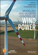 Modeling and Modern Control of Wind Power di Qiuwei Wu, Yuanzhang Sun edito da John Wiley and Sons Ltd