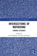 Intersections Of Mothering edito da Taylor & Francis Ltd