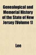 Genealogical And Memorial History Of The di Jenny Lee edito da General Books