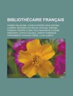 Biblioth Caire Fran Ais: Casimir Delavig di Livres Groupe edito da Books LLC, Wiki Series