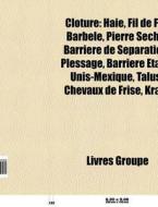 Cl Ture: Haie, Fil De Fer Barbel , Pierr di Livres Groupe edito da Books LLC, Wiki Series
