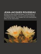 Jean-jacques Rousseau: Les Charmettes, S di Livres Groupe edito da Books LLC, Wiki Series