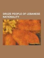 Druze People Of Lebanese Nationality di Source Wikipedia edito da University-press.org