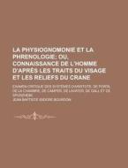 La Physiognomonie Et La Phrenologie; Ou, di Jean Baptiste Isidore Bourdon edito da Rarebooksclub.com