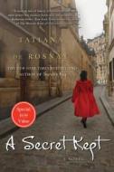 A Secret Kept di Tatiana De Rosnay edito da St. Martin's Griffin
